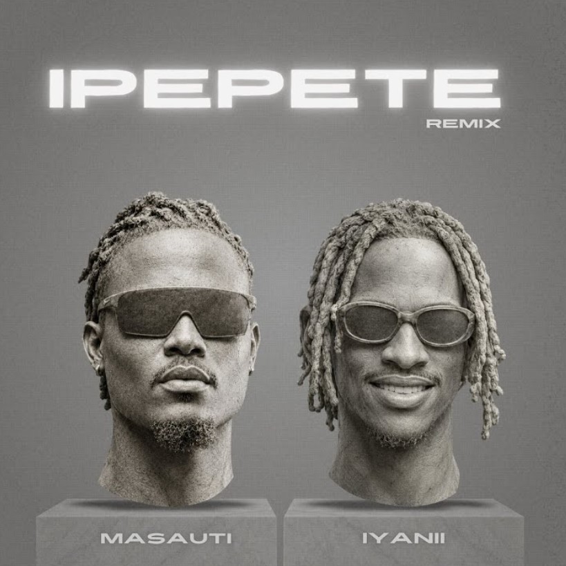 Masauti Ft Iyanii – Ipepete